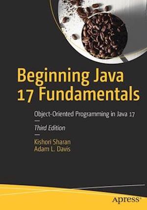 Beginning Java 17 Fundamentals Adamdavis - Adam L. Davis Amd  - 9781484273067