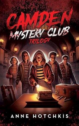 Camden Mystery Club Trilogy Anne Hotchkis Anne Hotchkis - Anne Hotchkis Amd  - 9781964097367