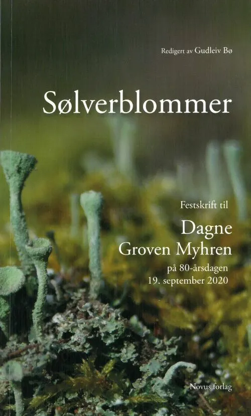 Sølverblommer : Festskrift Til Dagne Groven Myhren årsdagen September 2020 - Intel  - 9788283900415